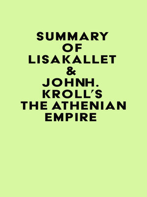 cover image of Summary of Lisa Kallet & John H. Kroll's the Athenian Empire